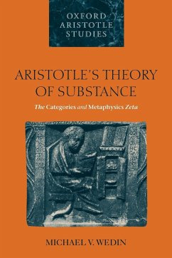 Aristotle's Theory of Substance - Wedin, Michael V.