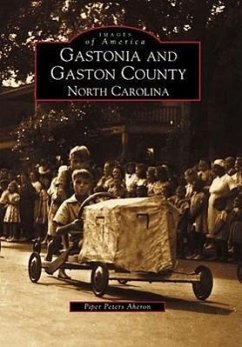 Gastonia and Gaston County: North Carolina - Aheron, Piper Peters