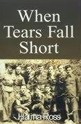 When Tears Fall Short - Ross, Halina