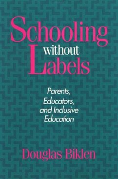 Schooling Without Labels: Parents, Educators, and Inclusive Education - Biklen, Douglas