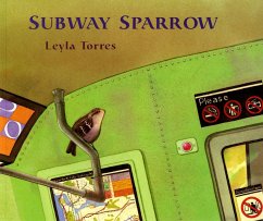 The Subway Sparrow - Torres, Leyla