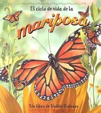 El Ciclo de Vida de la Mariposa (the Life Cycle of a Butterfly)