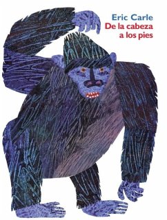 de la Cabeza a Los Pies - Carle, Eric