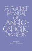 A Pocket Manual of Anglo-Catholic Devotion