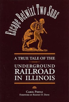Escape Betwixt Two Suns: A True Tale of the Underground Railroad in Illinois - Pirtle, Carol