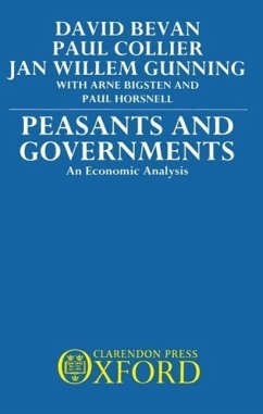 Peasants and Governments - An Economic Analysis - Bevan, David; Collier, Paul; Gunning, Jan Willem