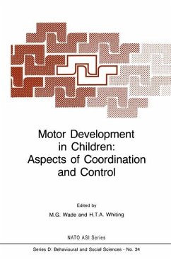 Motor Development in Children: Aspects of Coordination and Control - Wade, M.G. / Whiting, H.T.A (Hgg.)