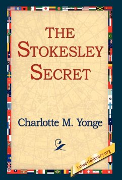 The Stokesley Secret - Yonge, Charlotte M.