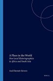 A Place in the World: New Local Historiographies in Africa and South Asia