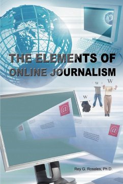 The Elements of Online Journalism - Rosales Ph. D., Rey G.