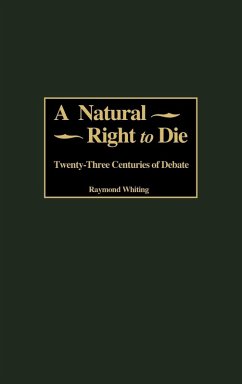 A Natural Right to Die - Whiting, Raymond