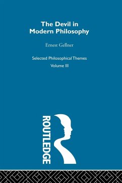 The Devil in Modern Philosophy - Gellner, Ernest