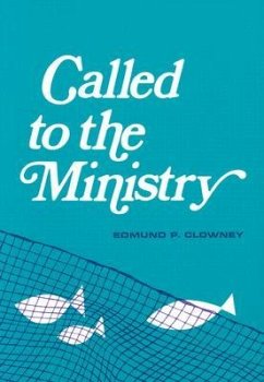 Called to the Ministry - Clowney, Edmund P