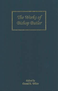 The Works of Bishop Butler - White, David E. (ed.)