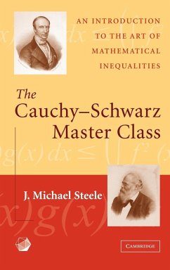 The Cauchy-Schwarz Master Class - Steele, J. Michael (University of Pennsylvania)