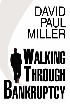 Walking Through Bankruptcy - Miller, David Paul