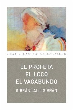 El profeta ; El loco ; El vagabundo - Alonso, Fernando; Gibran, Gibran Jalil