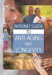 Internet Guide to Anti-Aging and... - Bild 1