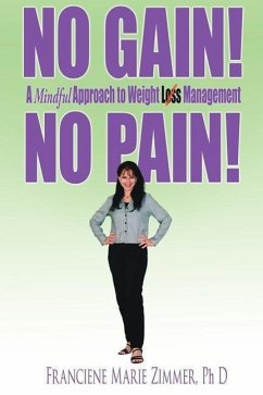 No Gain! No Pain!: A Mindful Approach to Weight Loss Management