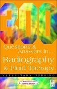 300 Questions and Answers In Radiography and Fluid Therapy for Veterinary Nurses - College of Animal Welfare