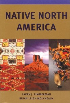 Native North America - Zimmerman, Larry J.; Molyneaux, Brian Leigh