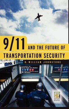 9/11 and the Future of Transportation Security - Johnstone, R. William