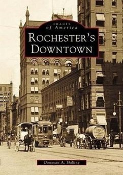 Rochester's Downtown - Shilling, Donovan A.