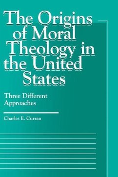 The Origins of Moral Theology in the United States - Curran, Charles E