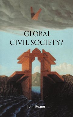 Global Civil Society? - Keane, John (University of Westminster)
