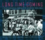 Long Time Coming: A Photographic Portrait of America, 1935-1943