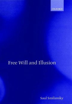 Free Will and Illusion - Smilansky, Saul