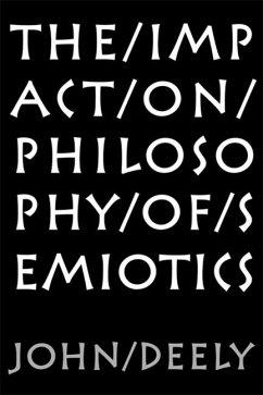 Impact on Philosophy of Semiotics - Deely, John
