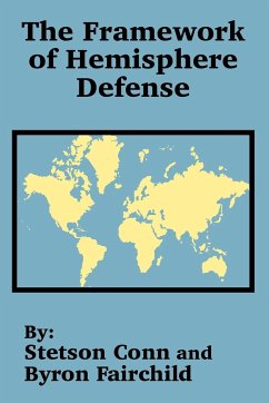 Framework of Hemisphere Defense, The - Conn, Stetson; Fairchild, Byron