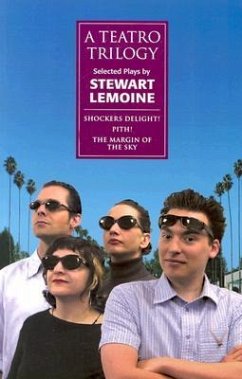 A Teatro Trilogy: Selected Plays - Lemoine, Stewart