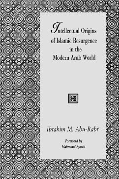 Intellectual Origins of Islamic Resurgence in the Modern Arab World - Abu-Rabi', Ibrahim M.