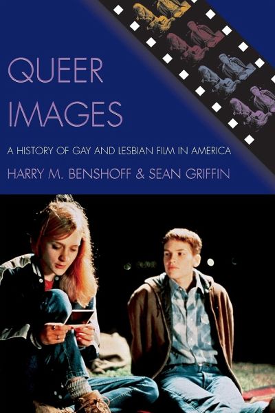 Queer Images von Harry M. Benshoff; Sean Griffin - englisches Buch