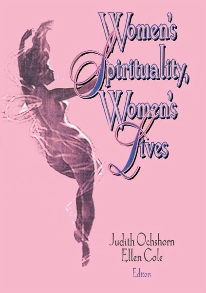 Women's Spirituality, Women's Lives Women's Spirituality, Women's Lives