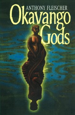 Okavango Gods - Fleischer, Anthony