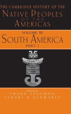 The Cambridge History of the Native Peoples of the Americas - Salomon, Frank / Schwartz, B. (eds.)