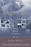 Telling the Story: Gospel, Mission and Culture