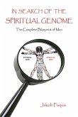 IN SEARCH OF THE SPIRITUAL GENOME IN SEARCH OF THE SPIRITUAL GENOME