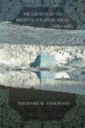 The Growth of the Medieval Icelandic Sagas (1180-1280) - Andersson, Theodore M