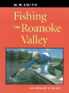 Fishing the Roanoke Valley - Smith, M W