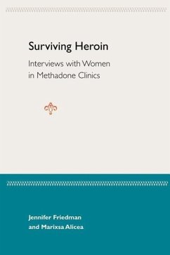 Surviving Heroin - Friedman, Jennifer; Alicea, Marisa