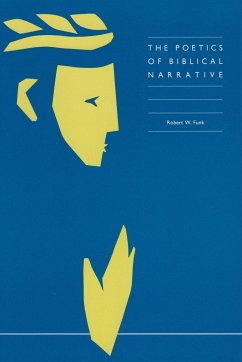 The Poetics of Biblical Narrative - Funk, Robert W.