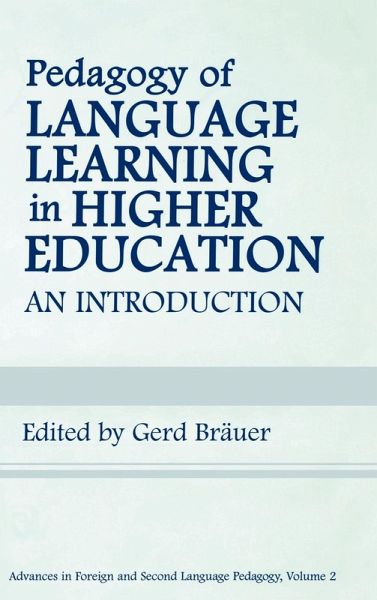 Pedagogy of Language Learning in Higher Education Pedagogy of Language Learning in Higher Education