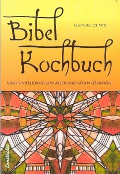 Bibelkochbuch - Schmitt, Eleonore