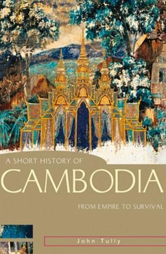 A Short History of Cambodia - Tully, John