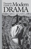 Thematic Guide to Modern Drama