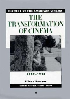 History of the American Cinema: The Transformation of Cinema, 1907-1915 - Bowser, Eileen; Prince, Stephen; Bower, Eileen